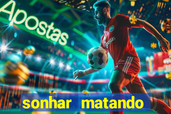 sonhar matando porco jogo do bicho